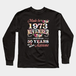 November Flower Made In 1973 50 Years Of Being Awesome Long Sleeve T-Shirt